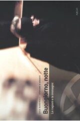 Buongiorno, notte - Le ragioni e le immagini