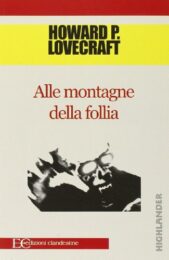 Howard P. Lovecraft – Alle montagne della follia