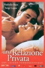 Relazione privata, Una - Une liason pornographique
