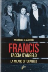 Francis faccia d'angelo - La Milano di Turatello