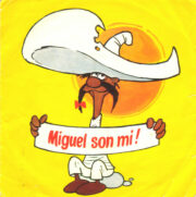 Miguel son mi!  (45 giri)