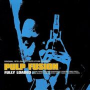 Pulp Fusion: Fully Loaded – Original 1970’s Ghetto Jazz & Funk Classics (CD)