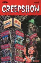 Creepshow – Racconti del mistero e dell’orrore (Vol.1)