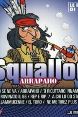 Squallor – Arrapaho: Le Più Belle Di Sempre (CD)