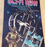 Sci-Fi Now  - 10 Exciting Years of Science Fiction from 2001 to Star Wars and Beyond