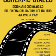 Schermo Giallo Dizionario Cronologico Del Cinema Giallo-Thriller Italiano vol. 1 Dal 1930 Al 1959