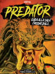PREDATOR – Guida alla saga crossmediale