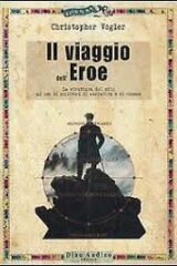 Viaggio dell'eroe, Il - La struttura del mito ad uso di scrittori di narrativa e di cinema