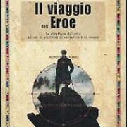 Viaggio dell'eroe, Il - La struttura del mito ad uso di scrittori di narrativa e di cinema