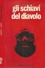 Schiavi del diavolo, Gli