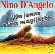 Nino D’Angelo – ‘Nu Jeans e ‘na maglietta (CD OFFERTA 9,90)