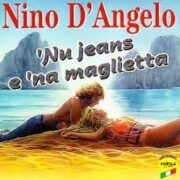 Nino D'Angelo - 'Nu Jeans e 'na maglietta (CD OFFERTA 9,90)