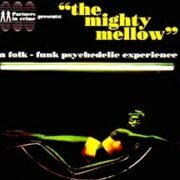 The Mighty Mellow (A Folk - Funk Psychedelic Experience) (CD)