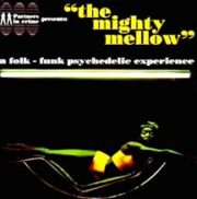 The Mighty Mellow (A Folk – Funk Psychedelic Experience) (CD)