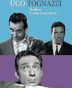 Ugo Tognazzi - Ridere è una cosa seria