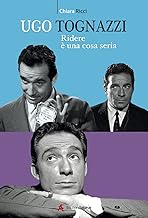 Ugo Tognazzi – Ridere è una cosa seria