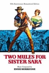 Two Mules For Sister Sara - Gli avvoltoi hanno fame (2 CD EXPANDED EDITION)