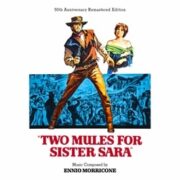 Two Mules For Sister Sara – Gli avvoltoi hanno fame (2 CD EXPANDED EDITION)