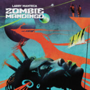 Larry Manteca – Zombie Mandingo (LP)