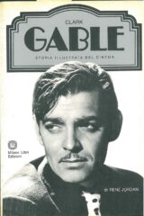 Storia illustrata del cinema - Clark Gable