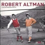 Robert Altman (a cura di Emanuela Martini)