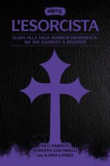 Esorcista, L'. Guida alla saga horror-demoniaca: da The Exorcist a Believer