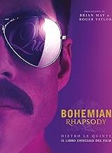 Bohemian Rhapsody - Dietro le quinte