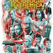 Sociologia Telefilmica - Nascita Ed Evoluzione Delle Serie Tv
