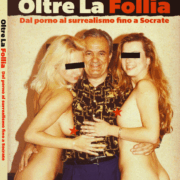 OLTRE LA FOLLIA – Dal porno al Surrealismo fino a Socrate
