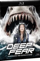 Deep Fear - Squali Negli Abissi (Blu Ray)
