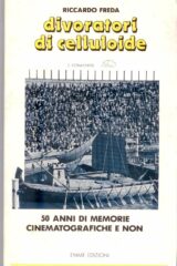 Riccardo Freda - Divoratori di celluloide (originale 1981)