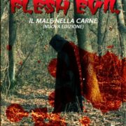 Flesh Evil – Il male nella carne (Limited 100)