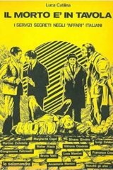 Il morto è in tavola - I servizi segreti negli «Affari» italiani