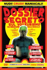 Dossier segreto sul voyeurismo ed indagini sull'irreale