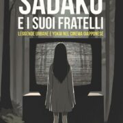 Sadako e i suoi fratelli. Leggende urbane e Yokai nel cinema giapponese