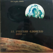20 luglio 1969 - Il primo giorno Dio... (Documentario dulla conquista della Luna) (LP)