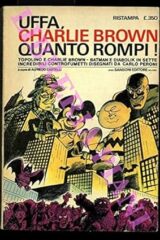 Uffa, Charlie Brown quanto rompi!