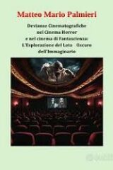 Devianze cinematografiche nel cinema horror e nel cinema di fantascienza: l'esplorazione del lato oscuro dell'immaginario