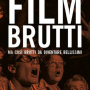 Film Brutti... Ma Cosi Brutti Da Diventare Bellissimi