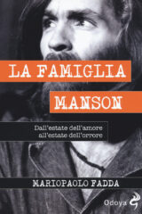 Famiglia Manson, La - Dall'estate Dell'amore All'estate Dell'orrore