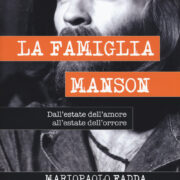 Famiglia Manson, La - Dall'estate Dell'amore All'estate Dell'orrore