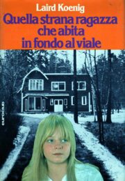 Quella strana ragazza che abita in fondo al viale (Romanzo)