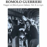Cinema di Romolo Guerrieri, Il - Viaggio nel film di genere italiano vol.2: le regie
