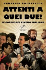 Attenti a quei due! - Le coppie del cinema italiano