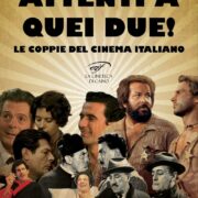 Attenti a quei due! - Le coppie del cinema italiano