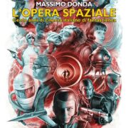 Opera Spaziale - Cento Anni Di Cinema Italiano Di Fantascienza