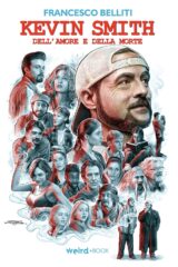 Kevin Smith - Dell'Amore E Della Morte