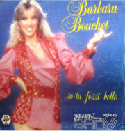 Barbara Bouchet – Se tu fossi bello (45 giri)