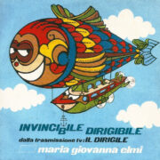 Invincibile Dirigibile - Sigla della trasmissione "Il Dirigibile" (45 giri)
