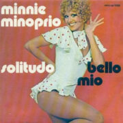 Minnie Minoprio – Solitudo/Bello mio (45 giri)